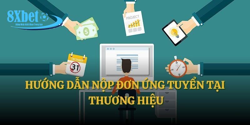 Hướng dẫn nộp đơn ứng tuyển tại thương hiệu