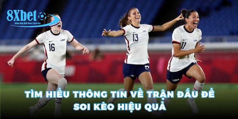 Tìm hiểu thông tin về trận đấu để soi kèo hiệu quả