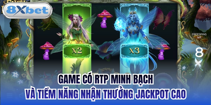 Game có RTP minh bạch và tiềm năng nhận thưởng Jackpot cao