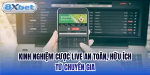 Kinh Nghiệm Cược Live An Toàn, Hữu Ích Từ Chuyên Gia