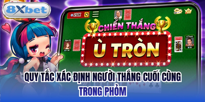 Quy tắc xác định người thắng cuối cùng trong Phỏm