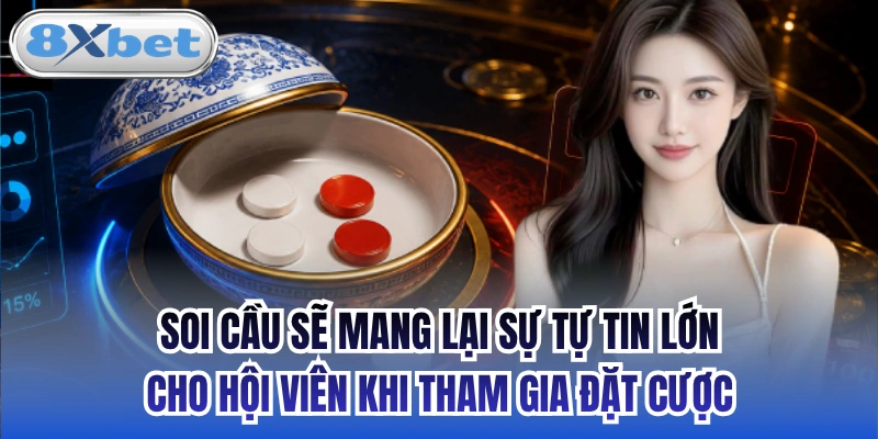 Soi cầu sẽ mang lại sự tự tin lớn cho hội viên khi tham gia đặt cược