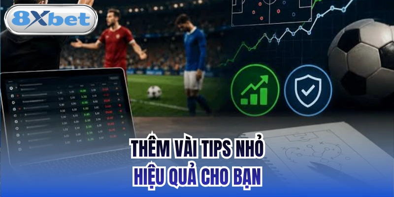Thêm vài tips nhỏ hiệu quả cho bạn